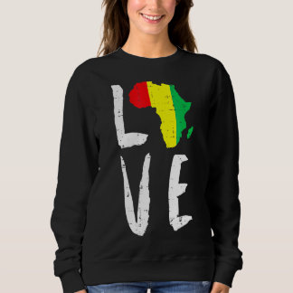 Liebe Afrika Schwarze Geschichte Monat Afrikanisch Sweatshirt