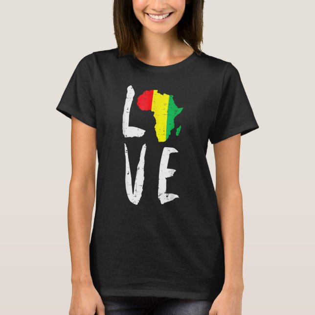 Liebe Afrika Schwarze Geschichte Monat Afrikanisch T-Shirt (Vorderseite)