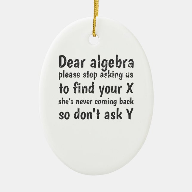 Liebe Algebra Frage uns auf, Ihr X zu finden Keramik Ornament (Vorne)