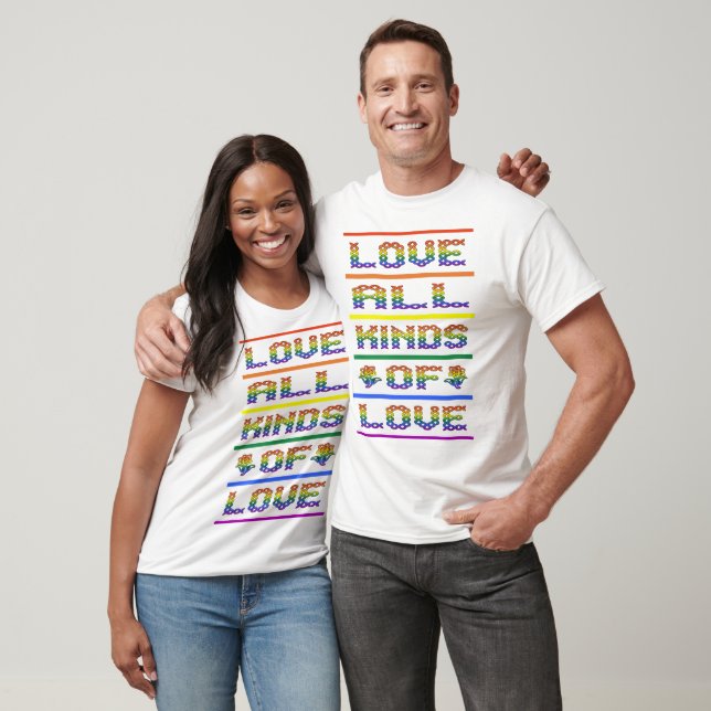 Liebe Alle Arten von Liebe T-Shirt (Unisex)