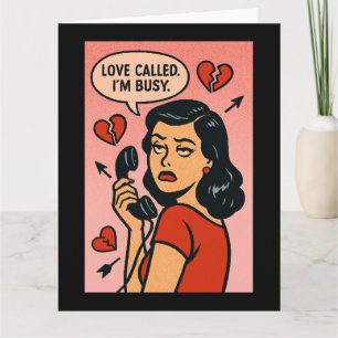 Liebe angerufen. Bin beschäftigt: Anti-Valentinsgr Karte