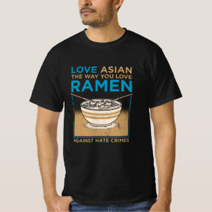 Liebe asiatisch, wie du Ramen magst T-Shirt