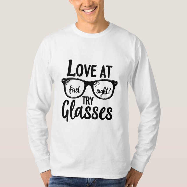 Liebe auf den ersten Blick? Versuchen Sie Glasses  T-Shirt (Vorderseite)