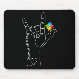 Liebe Autismus-Bewusstseinsmonat Braucht Keine Wor Mousepad