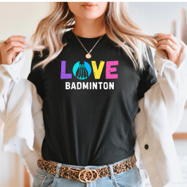 Liebe Badminton | Bold Colorful Shuttlecock Graphi T-Shirt