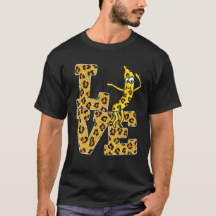 Liebe Banana Leopard Funny Fruit Lover T-Shirt