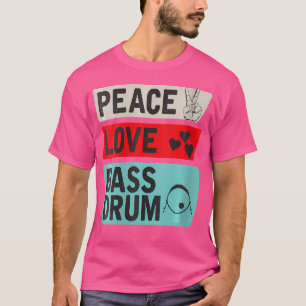 Liebe Bass Drum Instrument Music Bass T-Shirt