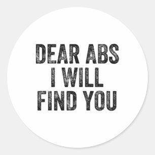 Liebe Bauchmuskeln, ich werde dich finden Fitnesss Runder Aufkleber
