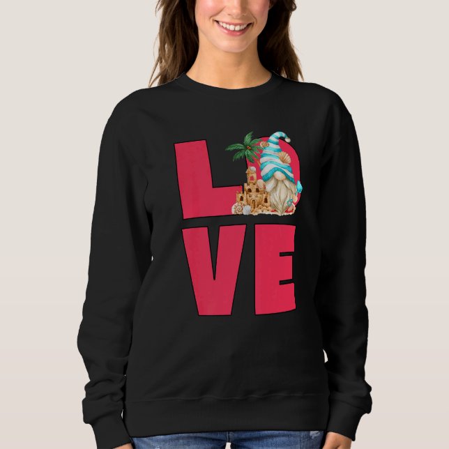 Liebe Beach Gnome für Frauen im Sommerurlaub Gedre Sweatshirt (Vorderseite)