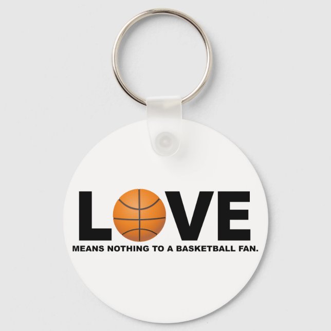 Liebe bedeutet nichts für einen Basketball-Lüfter Schlüsselanhänger (Vorderseite)