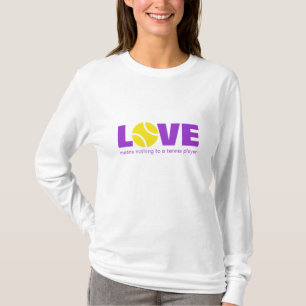 Liebe bedeutet nichts für einen Tennisspieler la T-Shirt