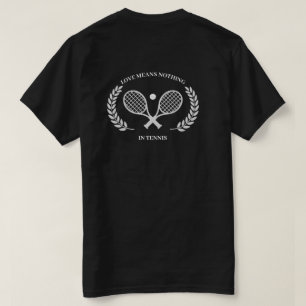 Liebe bedeutet nichts in Tennis - Hinterdesign T-Shirt