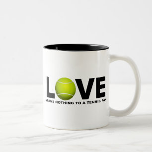 Liebe bedeutet nichts zu einem Tennis-Fan Zweifarbige Tasse