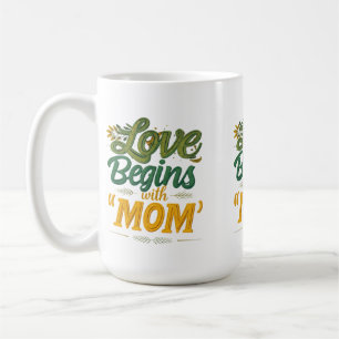 Liebe beginnt mit Mama" 15 oz Klassische Tasse
