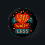 Liebe Besorgnis erregender weniger Niedliche Typog Button<br><div class="desc">Niedliche Retro-Stil Typografie motivierend Zitat Kunst.</div>