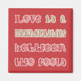 Liebe Betwwen Two Fools Magnet