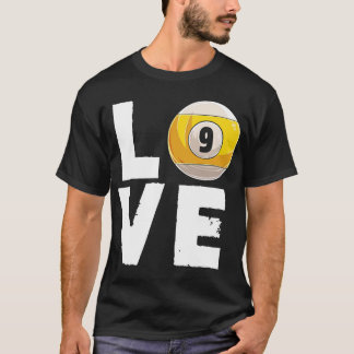 Liebe Billiard 9 Ball Snooker Billiards Player Cue T-Shirt