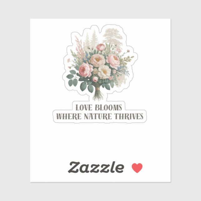 Liebe blüht mit der Natur Aufkleber (Blatt)