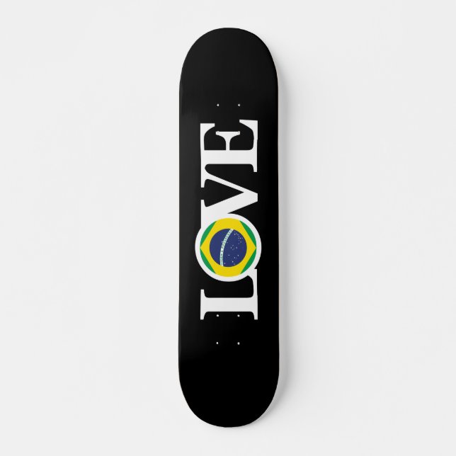 LIEBE Brasilien Skateboard (Vorne)
