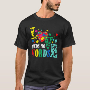 Liebe braucht keine Worte Autism Awareness Unterst T-Shirt