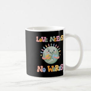 Liebe braucht keine Worte Autismus Bewusstsein Mam Kaffeetasse