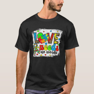 Liebe braucht keine Worte Autismus-Bewusstseinsmon T-Shirt