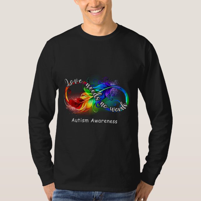 Liebe braucht keine Worte Autismus Rainbow Infinit T-Shirt (Vorderseite)