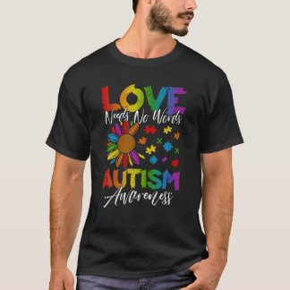 Liebe braucht keine Worte Blume Autismus Sensibili T-Shirt