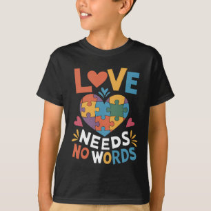 Liebe braucht keine Worte für Autismus T-Shirt