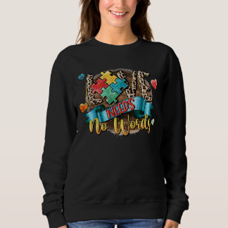 Liebe braucht keine Worte Western Leopard Autismus Sweatshirt
