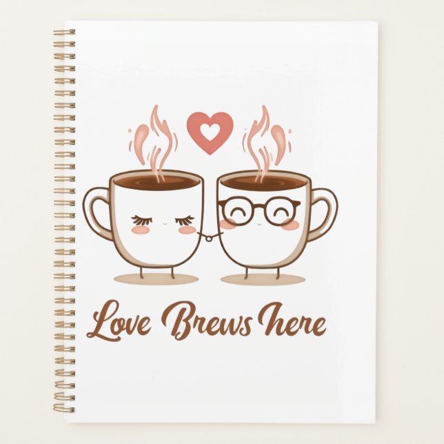 Liebe bricht hier - Niedliches romantisches Kaffee Planer (Vorderseite)
