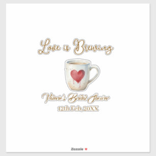 Liebe brodelt weiße Kaffeetasse Herz Brautparty Aufkleber