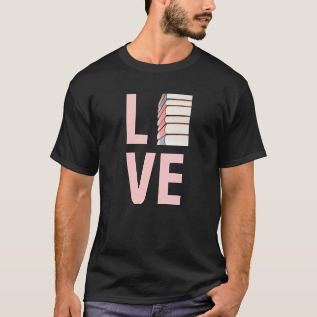 Liebe Bücher Buch Nerd Literarische Gestaltung T-Shirt (Vorderseite)