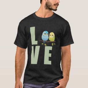 Liebe Budgie Mama Budgerigar Parakeet Bird Pullove T-Shirt