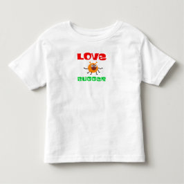 Liebe Bugger Kleinkind T-shirt
