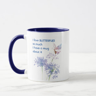 Liebe BUTTERFLIES so viel ich so viel Spaß Kostenv Tasse