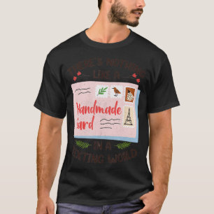 Liebe Card Handmade Card Hobby Crafting Scra T-Shirt