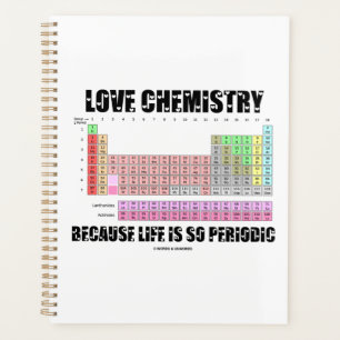 Liebe Chemie, weil das Leben so regelmäßig ist Planer