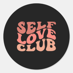Liebe Club Self Liebe Inspiration Zitat Runder Aufkleber