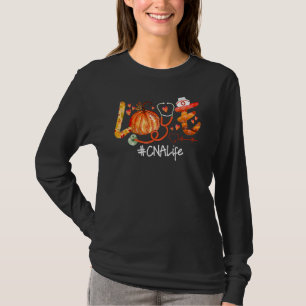 Liebe Cna Leben Kürbis Herbst Thanksgiving Pflege T-Shirt