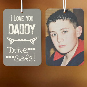 Liebe Daddy Foto hinzufügen Fahre sicher Grau Autolufterfrischer