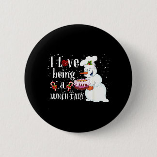Liebe dafür, ein Schneemann-Lunch-Dame zu sein Wei Button