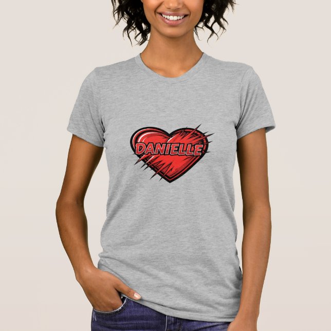Liebe Danielle T-Shirt (Vorderseite)