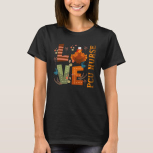 Liebe Dankbarkeit Pcu Nurse Türkei Erntedank T-Shirt