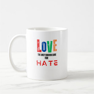 Liebe, das einzige Mittel gegen Hass Kaffeetasse