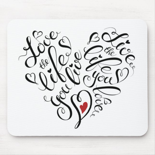 Liebe das Leben leben Sie Mousepad (Vorne)