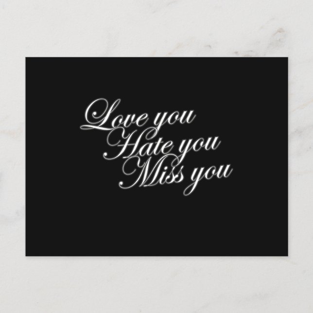 Liebe, dass du dich hasst Miss dich traurige lusti Postkarte (Vorderseite)
