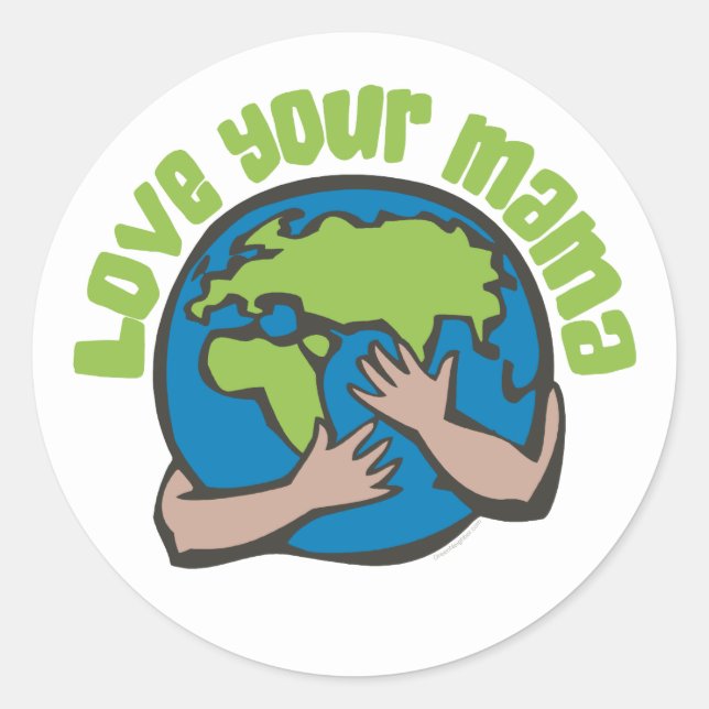 Liebe Deine Mama Planet-Erdumgebung Recycle Runder Aufkleber (Vorderseite)
