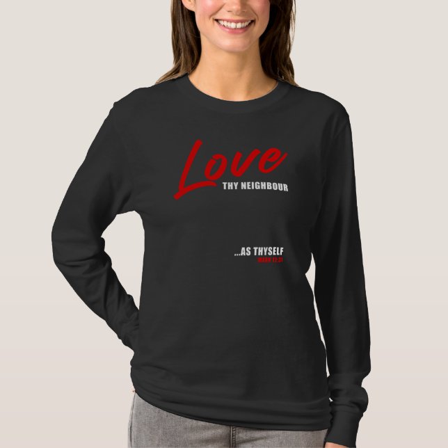 Liebe Deine Nachbarin... Mark 12:31 Frauenpositiv T-Shirt (Vorderseite)