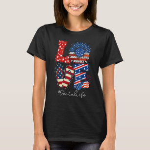Liebe Dental Life Flip Flops American Flag 4. J T-Shirt